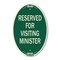 Signmission Reserved for Visiting Ministers, 12 Inch X 18 Inch Architectural Oval, Heavy Gauge Aluminum A-OV-G-1218-23168 - alternate 1
