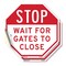 Signmission Stop Wait for Gates to Close, 6 inch X 6 inch, Vinyl Decal, 2PK OC-D-2PACK-6-240 - alternate 1