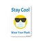 Signmission Public Sign, Stay Cool Wear Your Mask, 18in X 12in Decal, 18" W, 12" H, Stay Cool Wear Your Mask OS-NS-D-1218-25347 - alternate 1