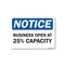 Signmission Public Safety, 5" Height, Decal, 5" x 3.5", Notice Business Open At 25% Capacity OS-NS-D-35-25463 - alternate 1
