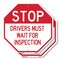 Signmission Stop Drivers Must Wait for Inspecti, 6 inch X 6 inch, Plastic Sign, 2PK OC-P-2PACK-6-253 - alternate 1