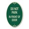 Signmission Do Not Park in Front of Door, 12 Inch X 18 Inch Architectural Oval, Heavy Gauge Aluminum A-OV-G-1218-24145 - alternate 1