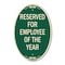 Signmission Reserved for Employee of the Year, 12 Inch X 18 Inch Architectural Oval, Heavy Gauge Aluminum A-OV-G-1218-23203 - alternate 1