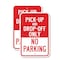 Signmission Pick-Up And Drop-Off Only No Parking, 18'' X 24'' 2 Signs, Heavy Gauge Aluminum, 2PK A-1824-2PACK-2860 - alternate 1