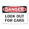 Signmission OSHA Danger Sign, Look Out For Cars, Size: 18in X 24in Aluminum Sign, 24" W, 18" L, Landscape OS-CL-A-1824-L-19994 - alternate 1