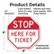 Signmission Stop Here for Ticket, 6 Inch X 6 Inch, Plastic Sign OC-P-6-289 - alternate 2