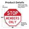 Signmission Stop Members Only, 18 Inch X 18 Inch, Vinyl Decal OC-D-18-306 - alternate 2