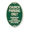 Signmission Church Parking Only Memberships Available Sun, 12 In X 18 In Architectural, Heavy Gauge Aluminum A-OV-G-1218-24262 - alternate 1