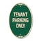 Signmission Reserved Parking Sign Tenant Parking Only, 12 In X 18 In Architectural Oval, Heavy Gauge Aluminum A-OV-G-1218-23032 - alternate 1