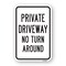 Signmission Private Driveway No Turn Around, Heavy-Gauge Aluminum, 18" x 24", A-1824-24856 A-1824-24856 - alternate 1