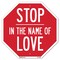 Signmission Stop In the Name of Love, 10 Inch X 10 Inch, Aluminum Metal Signs OC-A-10-290 - alternate 1