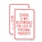 Signmission School Is Not Responsible for Loss of Personal Property, 18'' X 24'', Heavy Gauge Aluminum, 2PK A-1824-2PACK-22971 - alternate 1