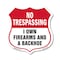 Signmission No Trespassing Shield Sign I Own Firearm, 12 Inch X 12 Inch, Aluminum Metal Sign SHI-A-12-422 - alternate 1