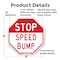 Signmission Stop Speed Bump, 6 Inch X 6 Inch, Plastic Sign OC-P-6-274 - alternate 2