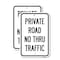 Signmission Private Road No Thru Traffic Sign, 12'' X 18'' 2 Signs, Heavy Gauge Aluminum, 2PK A-1218-2PACK-23242 - alternate 1