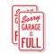 Signmission Sorry Garage Is Full, 18'' X 24'' 2 Signs, Heavy Gauge Aluminum, 2PK A-1824-2PACK-22885 - alternate 1
