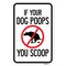 Signmission If Your Dog Poops You Scoop, Heavy-Gauge Aluminum, 18" x 24", A-1824-25132 A-1824-25132 - alternate 2