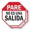 Signmission Pare No Es Una Salida, 10 inch X 10 inch, Plastic Sign, 2PK OC-P-2PACK-10-202 - alternate 1