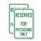 Signmission Reserved for Physicians Only, 18'' X 24'' 2 Signs, Heavy Gauge Aluminum, 2PK A-1824-2PACK-23182 - alternate 1