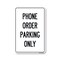 Signmission Public Sign, Phone Order Parking 2, 24in X 18in Aluminum Sign, 18" W, 24" L, Phone Order Parking 2 OS-NS-A-1824-25444 - alternate 1