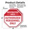 Signmission Restricted Area Authorized Personne, 6 inch X 6 inch, Plastic Sign, 2PK OC-P-2PACK-6-175 - alternate 2