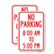 Signmission No Parking 8-00 Am to 5-00 Pm, 18'' X 24'' 2 Signs, Heavy Gauge Aluminum, 2PK A-1824-2PACK-23600 - alternate 1