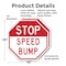 Signmission Stop Speed Bump, 10 inch X 10 inch, Plastic Sign, 2PK OC-P-2PACK-10-274 - alternate 3