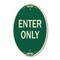 Signmission Parking Lot Sign Enter Only, 12 Inch X 18 Inch Architectural Oval, Heavy Gauge Aluminum A-OV-G-1218-23428 - alternate 1