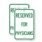 Signmission Reserved for Physicians, 18'' X 24'' 2 Signs, Heavy Gauge Aluminum, 2PK A-1824-2PACK-23181 - alternate 1