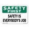 Signmission OSHA Sign, Is Everybody's Job, Size: 10in X 7in Rigid Plastic Sign, 7" W, 10" L, Landscape OS-CL-P-710-L-20009 - alternate 1