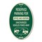 Signmission Unauthorized Vehicles Towed Away, 12 Inch X 18 Inch Architectural Oval, Heavy Gauge Aluminum A-OV-G-1218-22774 - alternate 1