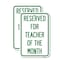 Signmission Reserved for Teacher of the Month, 18'' X 24'' 2 Signs, Heavy Gauge Aluminum, 2PK A-1824-2PACK-23170 - alternate 1