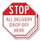 Signmission Stop All Delivery Drop Off Here, 6 inch X 6 inch, Plastic Sign, 2PK OC-P-2PACK-6-236 - alternate 1