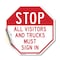 Signmission Stop All Visitors and Trucks Must S, 18 Inch X 18 Inch, Vinyl Decal OC-D-18-245 - alternate 1