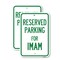 Signmission Parking Reserved for Imam, 12'' X 18'' 2 Signs, Heavy Gauge Aluminum, 2PK A-1218-2PACK-23383 - alternate 1