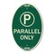 Signmission Parallel Parking Only Sign with Graphic, 12 Inch X 18 Inch Architectural Oval, Heavy Gauge Aluminum A-OV-G-1218-23507 - alternate 1