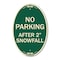 Signmission No Parking - After 2 Snowfall, 12 Inch X 18 Inch Architectural Oval, Heavy Gauge Aluminum A-OV-G-1218-23816 - alternate 1