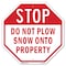 Signmission Stop Do Not Plow Snow onto Property, 6 Inch X 6 Inch, Plastic Sign OC-P-6-193 - alternate 1