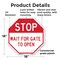 Signmission Stop Wait for Gate to Open, 18 Inch X 18 Inch, Plastic Sign OC-P-18-314 - alternate 3