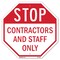 Signmission Stop Contractors and Staff Only, 6 Inch X 6 Inch, Plastic Sign OC-P-6-237 - alternate 1