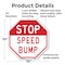 Signmission Stop Speed Bump, 10 Inch X 10 Inch, Plastic Sign OC-P-10-274 - alternate 3