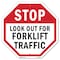 Signmission Stop Look Out for Forklift Traffic, 6 Inch X 6 Inch, Plastic Sign OC-P-6-41 - alternate 1