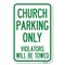 Signmission Church Parking Only Violators Will Be Towed 1, 12 Inch x 18 Inch 1 Sign, Heavy Gauge Aluminum A-1218-24265 - alternate 1