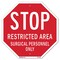 Signmission Stop Restricted Area Surgical Perso, 10 Inch X 10 Inch, Aluminum Metal Signs OC-A-10-181 - alternate 1