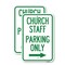 Signmission Church Staff Parking Only With Right Arrow, 12'' X 18'' 2 Signs, Heavy Gauge Aluminum, 2PK A-1218-2PACK-24258 - alternate 1