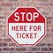 Signmission Stop Here for Ticket, 10 Inch X 10 Inch, Aluminum Metal Signs OC-A-10-289 - alternate 3