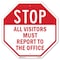 Signmission Stop All Visitors Must Report to Th, 10 Inch X 10 Inch, Aluminum Metal Signs OC-A-10-246 - alternate 1