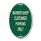 Signmission Barber Shop Customer Parking Only, 12 Inch X 18 Inch Architectural Oval, Heavy Gauge Aluminum A-OV-G-1218-24329 - alternate 1