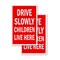 Signmission Drive Slowly Children Live Here, Vinyl Decals Only 24 Inch x 36 Inch, Vinyl Decal, 2PK DSB-2436-2PACK-DriveSlowlyChildrenLiveHe - alternate 1