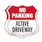 Signmission No Parking Shield Sign Active Driveway, 12 inch X 12 inch, Plastic Sign, 2PK SHI-P-2PACK-12-397 - alternate 1